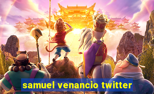 samuel venancio twitter